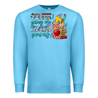 Ocean Blue Coffee Gives Me Teacher Powers Premium Sweatshirt - CowhideDigitalArt
