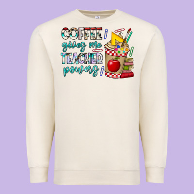 Coffee Gives Me Teacher Powers Premium Sweatshirt Designed By Cowhidedigitalart