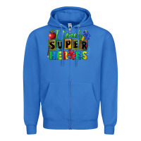 True Royal I teach super heroes Zipper Hoodie - FaDigitalArtStudio