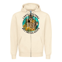 Sandshell I Hate Everyone But Coffee Helps Zipper Hoodie - FaDigitalArtStudio