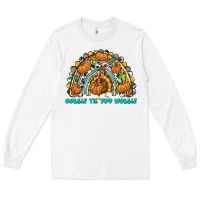 White Gobble Til You Wobble with Rainbow Long Sleeve Tee - texasbilliewilder