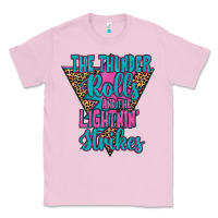 Bubblegum Pink THE THUNDER ROLLS AND THE LIGHTNIN’ STRİKES Classic Tee - JahusDesignShop