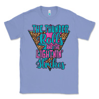 Colony Blue THE THUNDER ROLLS AND THE LIGHTNIN’ STRİKES Classic Tee - JahusDesignShop