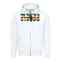 White My history is strong Zipper Hoodie - FaDigitalArtStudio