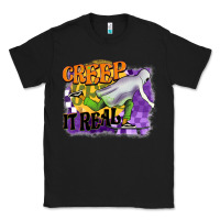 Black creep it real Classic Tee - BarkalooDesign