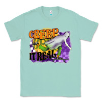 Seafoam creep it real Classic Tee - BarkalooDesign