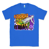 True Royal creep it real Classic Tee - BarkalooDesign