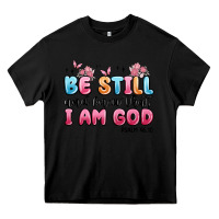 Black be still and know that i am god psalm 46 10 Heavy Core Tee - MaliasSmallBusiness