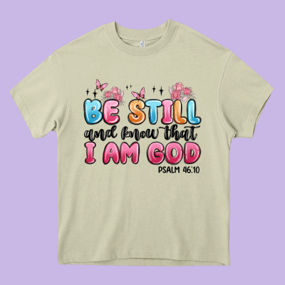 Be Still And Know That I Am God Psalm 46 10 Heavy Core Tee Designed By Maliassmallbusiness