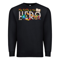 Black My Daddy is my Hero Teacher Premium Sweatshirt - CowhideDigitalArt
