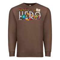 Chestnut My Daddy is my Hero Teacher Premium Sweatshirt - CowhideDigitalArt