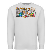 Dove Grey My Daddy is my Hero Teacher Premium Sweatshirt - CowhideDigitalArt