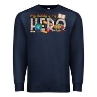 Navy My Daddy is my Hero Teacher Premium Sweatshirt - CowhideDigitalArt
