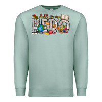 My Daddy Is My Hero Teacher Premium Sweatshirt | Teevron