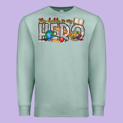 My Daddy Is My Hero Teacher Premium Sweatshirt Designed By Cowhidedigitalart