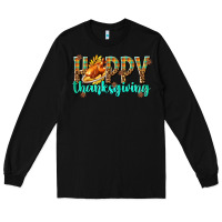 Black Happy Thanksgiving with Turkey Long Sleeve Tee - texasbilliewilder
