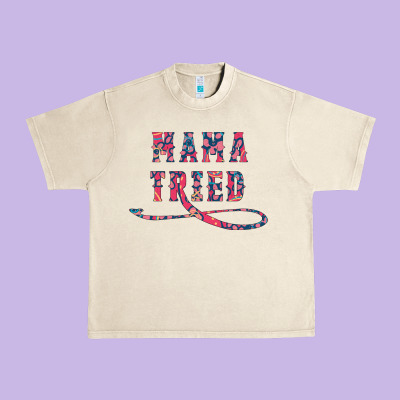 Mama Tried Urban Heavy Tee Designed By Bettercallsaul
