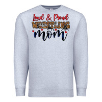Heather Grey loud and proud wrestling mom Premium Sweatshirt - LillyAllenDesigns