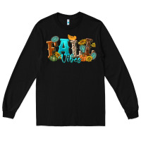 Black Fall Vibes Long Sleeve Tee - texasbilliewilder