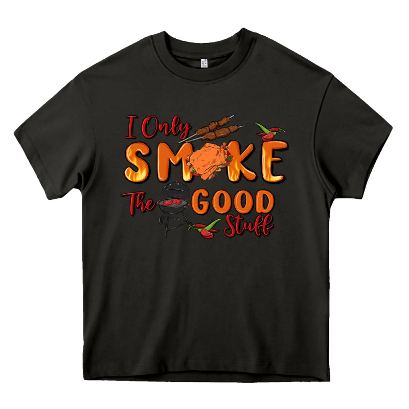 I Only Smoke The Good Stuff Heavy Core Tee by MaliasSmallBusiness | Teevron