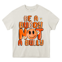 Cream be a buddy not a bully Heavy Core Tee - MaliasSmallBusiness