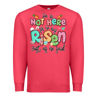 Cardinal easter he is not here for he has risen just as he Premium Sweatshirt - LillyAllenDesigns