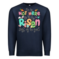Navy easter he is not here for he has risen just as he Premium Sweatshirt - LillyAllenDesigns