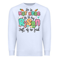 White easter he is not here for he has risen just as he Premium Sweatshirt - LillyAllenDesigns