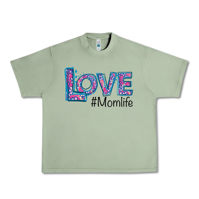 Love Mom Life Urban Heavy Tee by Bettercallsaul | Teevron