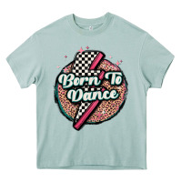 Arona born to dance Heavy Core Tee - MaliasSmallBusiness