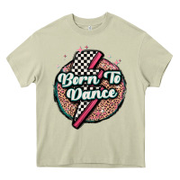 Mossy born to dance Heavy Core Tee - MaliasSmallBusiness