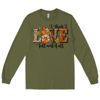 Army Green I Think I Love Fall Most of All Long Sleeve Tee - texasbilliewilder