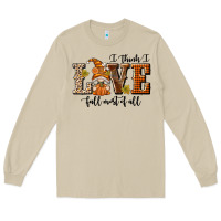 Mushroom I Think I Love Fall Most of All Long Sleeve Tee - texasbilliewilder