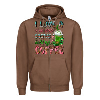 Chestnut I Love A Cute Little Cactus Holding Coffee Zipper Hoodie - FaDigitalArtStudio