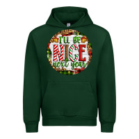 Forest Green Christmas i'll be nice next year Urban Hoodie - Artiststas
