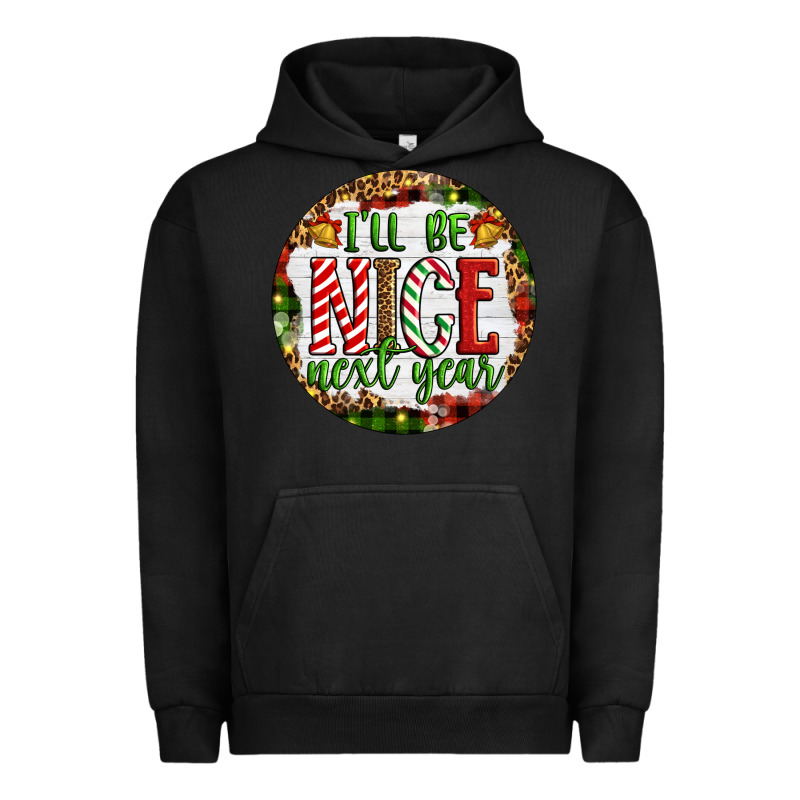 Christmas I'll Be Nice Next Year Urban Hoodie by Artiststas | Teevron
