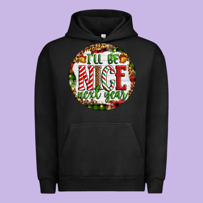 Christmas I'll Be Nice Next Year Urban Hoodie Designed By Artiststas