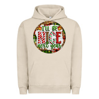 Pigment French Oak Christmas i'll be nice next year Urban Hoodie - Artiststas