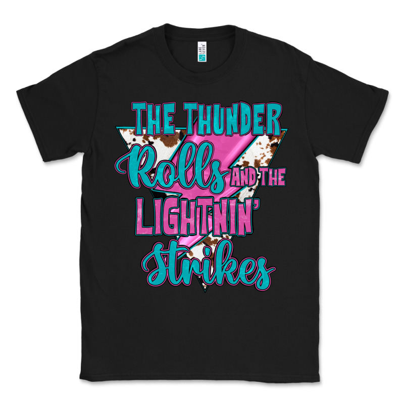 The Thunder Rolls And The Lıghtnıng Strikes Classic Tee by JahusDesignShop | Teevron