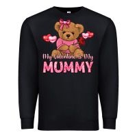 Black my valentine is my mummy Premium Sweatshirt - LillyAllenDesigns