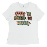 White sorry my filter is broken Ladies Tee - MaliasSmallBusiness