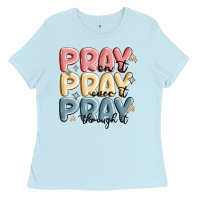 Baby Blue pray on it pray over it pray through it Ladies Tee - MaliasSmallBusiness
