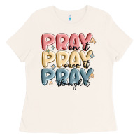 Bone pray on it pray over it pray through it Ladies Tee - MaliasSmallBusiness