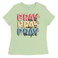 Matcha pray on it pray over it pray through it Ladies Tee - MaliasSmallBusiness