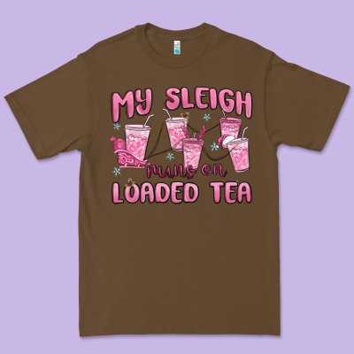 My Sleigh Runs On Loaded Tea Premium Tee Designed By Maliassmallbusiness