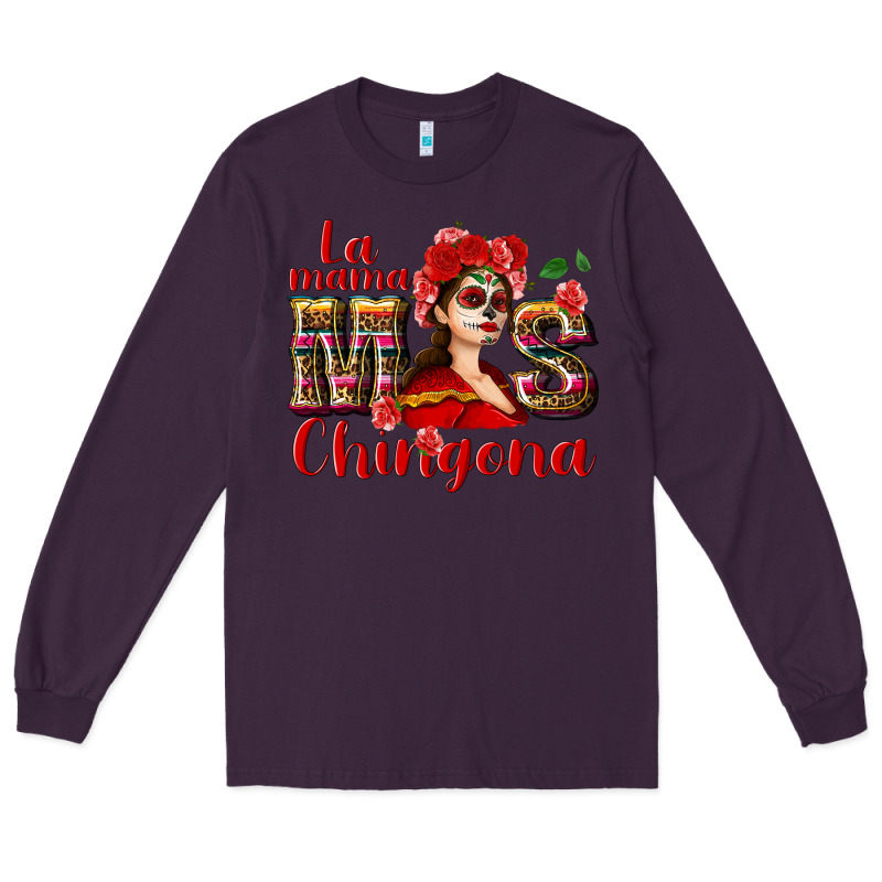 La Mama Mos Chingona Long Sleeve Tee by NancyCooperArtShop | Teevron