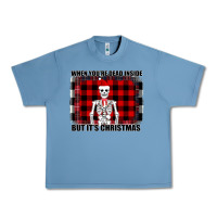 Pebble Blue When You re Dead Inside But It Christmas Skeleton Urban Heavy Tee - Bettercallsaul