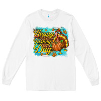 White Happy Turkey Day Long Sleeve Tee - texasbilliewilder