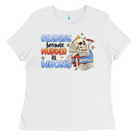 White reading because murder is wrong Ladies Tee - MaliasSmallBusiness