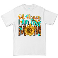 White oh honey i am that mom Premium Tee - NancyCooperArtShop